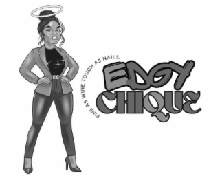 EC EDGY CHIQUE FINE AS WINE, TOUGH AS NAILS. logo