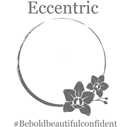 ECCENTRIC #BEBOLDBEAUTIFULCONFIDENT logo