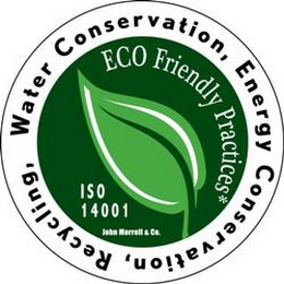 ECO FRIENDLY PRACTICES* ISO 14001 JOHN MORRELL & CO. WATER CONSERVATION, ENERGY CONSERVATION, RECYCLING, logo