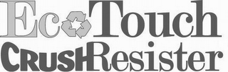 ECO TOUCH CRUSHRESISTER logo