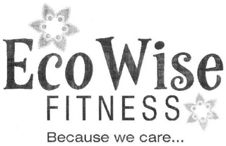 ECO WISE FITNESS BECAUSE WE CARE... logo