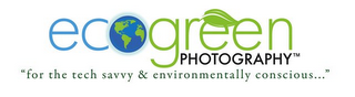 ECOGREEN PHOTOGRAPHY "FOR THE TECH SAVVY & ENVIRONMENTALLY CONSCIOUS..." logo