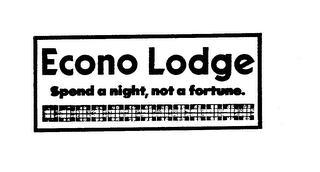 ECONO LODGE SPEND A NIGHT, NOT A FORTUNE. logo