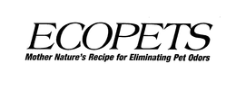 ECOPETS MOTHER NATURE'S RECIPE FOR ELIMINATING PET ODORS logo