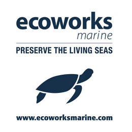 ECOWORKS MARINE PRESERVE THE LIVING SEAS. WWW.ECOWORKSMARINE.COM logo