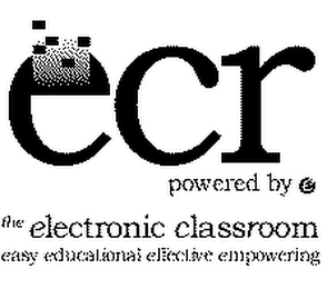 ECR POWERED BY THE ELECTRONIC CLASSROOM EASY EDUCATIONAL EFFECTIVE EMPOWERING logo