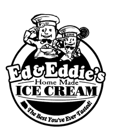 ED & EDDIES HOME MADE ICE CREAM THE BEST YOU'VE EVER TASTED! logo