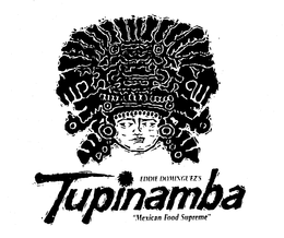 EDDIE DOMINGUEZ'S TUPINAMBA "MEXICAN FOOD SUPREME" logo