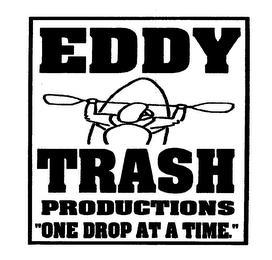 EDDY TRASH PRODUCTIONS "ONE DROP AT A TIME" logo
