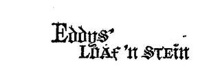 EDDYS' LOAF 'N STEIN logo