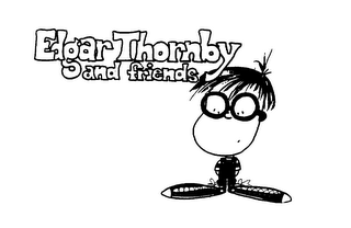 EDGAR THORNBY AND FRIENDS