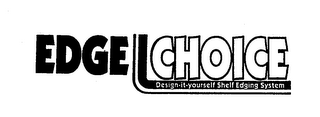 EDGE CHOICE DESIGN-IT-YOURSELF SHELF EDGING SYSTEM logo