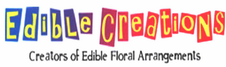EDIBLE CREATIONS CREATORS OF EDIBLE FLORAL ARRANGEMENTS logo