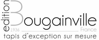 EDITION BOUGAINVILLE 1936 FRANCE TAPIS FRANÇAIS D'EXCEPTION SUR MESURE logo