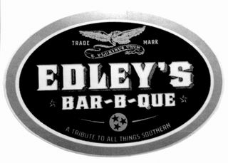 EDLEY'S BAR-B-QUE A TRIBUTE TO ALL THINGS SOUTHERN logo