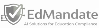 EDMANDATE AL SOLUTIONS FOR EDUCATION COMPLIANCE