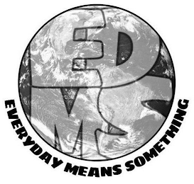 EDMS EVERYDAY MEANS SOMETHING logo