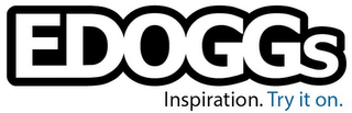 EDOGGS INSPIRATION. TRY IT ON. logo