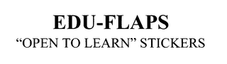 EDU-FLAPS "OPEN TO LEARN" STICKERS logo