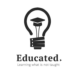 EDUCATED LEARNING WHAT IS NOT TAUGHT logo