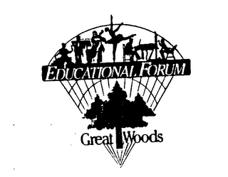 EDUCATIONAL FORUM GREAT WOODS