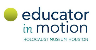 EDUCATOR IN MOTION HOLOCAUST MUSEUM HOUSTON logo