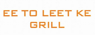 EE TO LEET KE GRILL logo