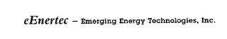 EENERTEC - EMERGING ENERGY TECHNOLOGIES, INC. logo