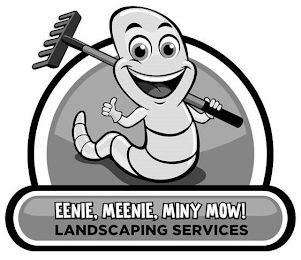 EENIE, MEENIE, MINY, MOW! LANDSCAPING SERVICES logo