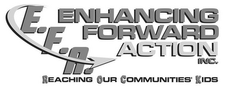 E.F.A. ENHANCING FORWARD ACTION INC. - REACHING OUR COMMUNITIES' KIDS logo