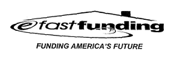 EFAST FUNDING FUNDING AMERICA'S FUTURE logo