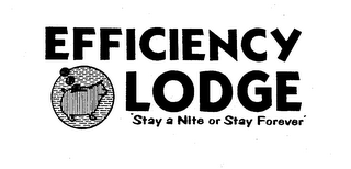 EFFICIENCY LODGE "STAY A NITE OR STAY FOREVER" logo