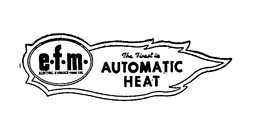 E.F.M. THE FINEST IN AUTOMATIC HEAT ELECTRIC FURNACE-MAN INC. logo