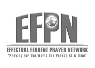 EFPN EFFECTUAL FERVENT PRAYER NETWORK "PRAYING FOR THE WORLD ONE PERSON AT A TIME" logo