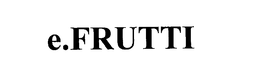 E.FRUTTI logo