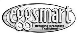 EGGSMART BREAKING BREAKFAST TRADITIONS! logo
