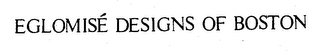 EGLOMISE DESIGNS OF BOSTON logo
