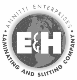 E&H LAMINATING AND SLITTING COMPANY · ANNITTI ENTERPRISES ·
