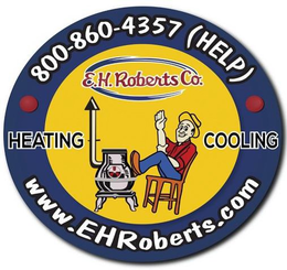 E.H. ROBERTS CO. HEATING COOLING · 800-860-4357 (HELP) · WWW.EHROBERTS.COM