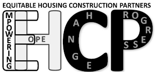 EHCP EMPOWERING HOPE CHANGE PROGRESS EQUITABLE HOUSING CONSTRUCTION PARTNERS logo