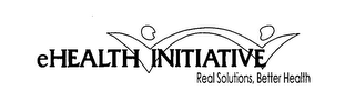 EHEALTH INITIATIVE REAL SOLUTIONS, BETTER HEALTH logo