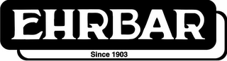 EHRBAR SINCE 1903 logo