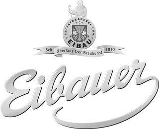 EIBAUER PRIVATBRAUEREI I.S A. EIBAU SEIT OBERLAUSITZER BRAUKUNST 1810 logo