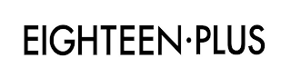 EIGHTEEN · PLUS logo