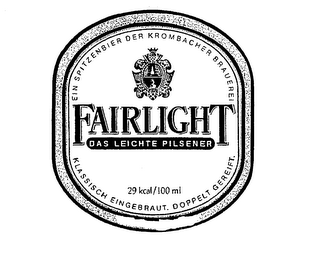 EIN SPITZENBIER DER KROMBACHER BRAUEREI FAIRLIGHT DAS LEICHTE PILSENER 29 KCAL/100 ML KLASSISCH EINGEBRAUT. DOPPELT GEREIFT. logo