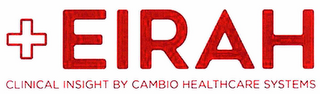 EIRAH CLINICAL INSIGHT BY CAMBIO HEALTHCARE SYSTEMS