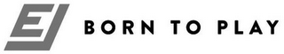EJ BORN TO PLAY logo