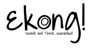 EKONG! SECONDS AND THIRDS... GUARANTEED logo