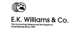 EKW E.K. WILLIAMS & CO. THE ACCOUNTING SYSTEMS AND TAX PEOPLE FOR SMALL BUSINESS SINCE 1935 logo
