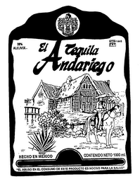 EL ANDARIEGO TEQUILAHECHO EN MEXICO CONTENIDO NETO 1000 ML. "EL ABUSO EN EL CONSUMO DE ESTE PRODUCTO ES NOCIVO PARA LA SALUD" 38% ALC/VOL. NOM-1446 CRT logo